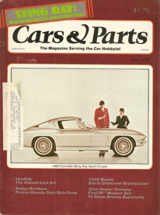 CARS & PARTS 1979 MAY - VETTE SPECIAL, DODGE & CHEVY HISTORY, HOW TO LEAD
